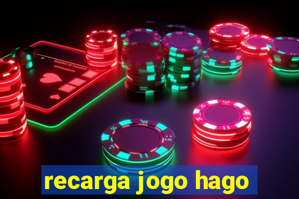 recarga jogo hago